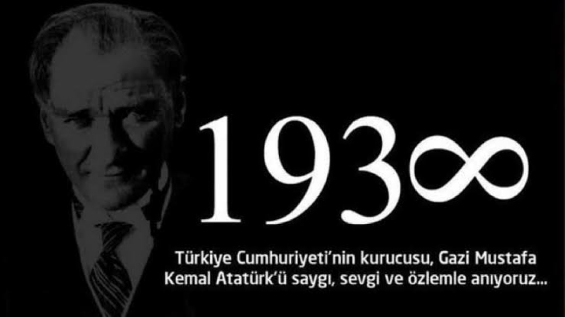 10 Kasım 2024 Atatürk `ü Anma Günü...